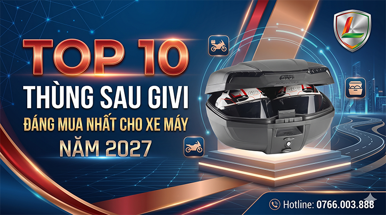 Top 10 thùng sau Givi đáng mua nhất cho xe máy năm 2027