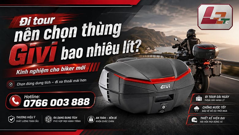 Đi tour nên chọn thùng Givi bao nhiêu lít? Kinh nghiệm cho biker mới