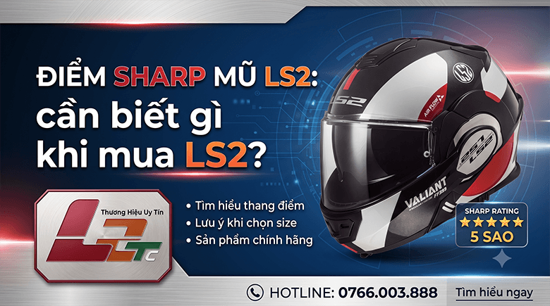 Điểm SHARP mũ LS2: cần biết gì khi mua LS2?