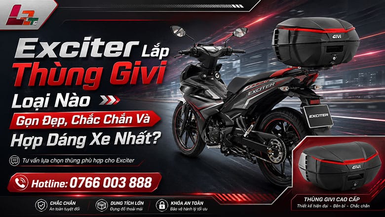 Exciter Lắp Thùng Givi Loại Nào Gọn Đẹp, Chắc Chắn Và Hợp Dáng Xe Nhất?