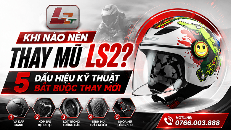 Khi Nào Nên Thay Mũ LS2? 5 Dấu Hiệu Kỹ Thuật Bắt Buộc Thay Mới