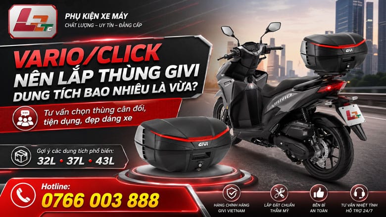 Vario/Click nên lắp thùng Givi dung tích bao nhiêu là vừa?