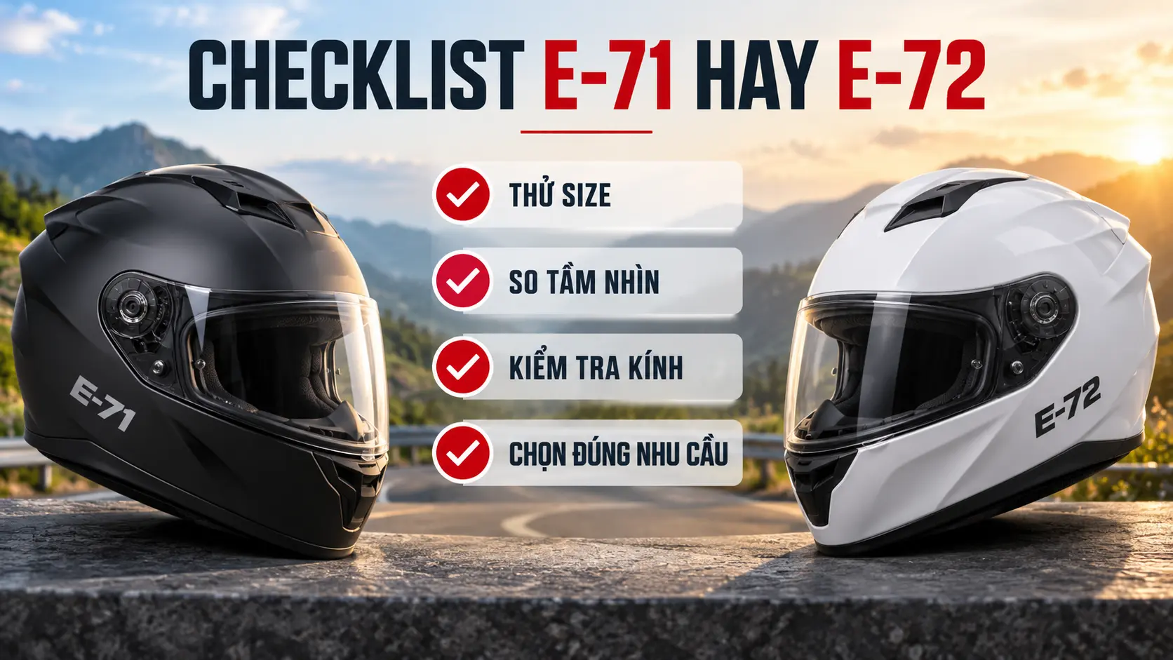Checklist chọn EGO E-71 hay E-72