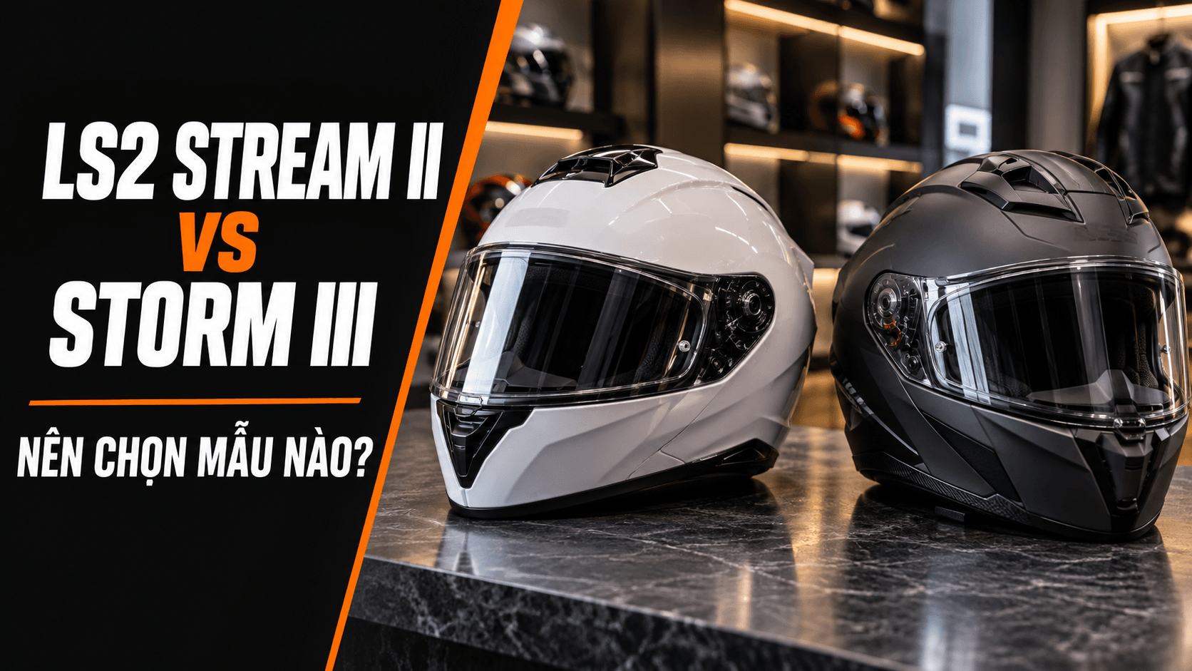 So sánh mũ LS2 Stream II và Storm III